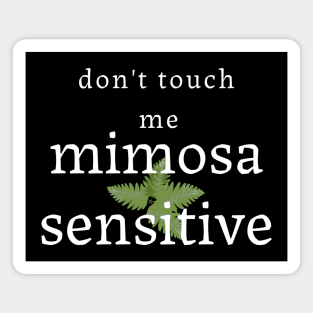 Mimosa Sensitve Magnet